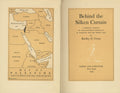 Behind The Silken Curtain. A Personal Account of Anglo-American Diplomacy in Palestine & the Middle East.