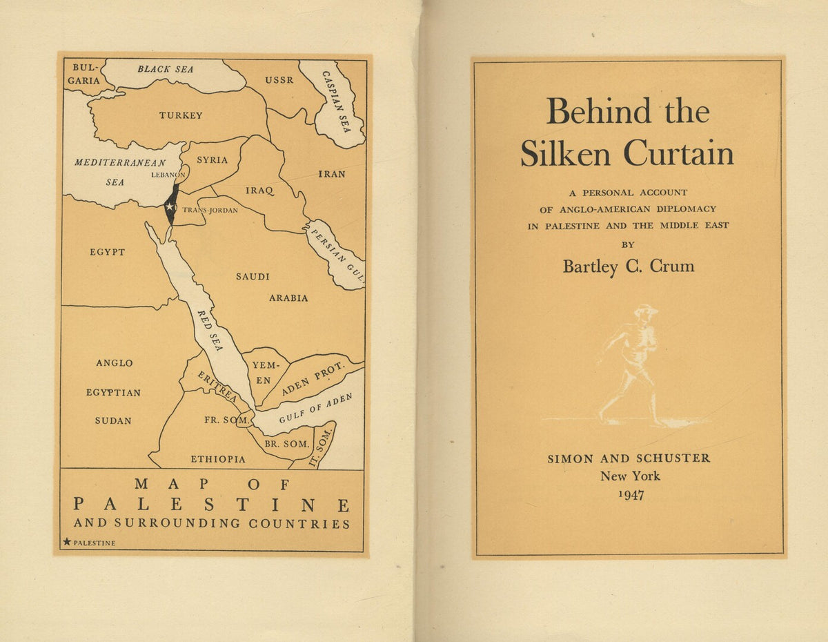 Behind The Silken Curtain. A Personal Account of Anglo-American Diplomacy in Palestine & the Middle East.
