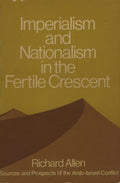 Imperialism and Nationalism in the Fertile Crescent.
