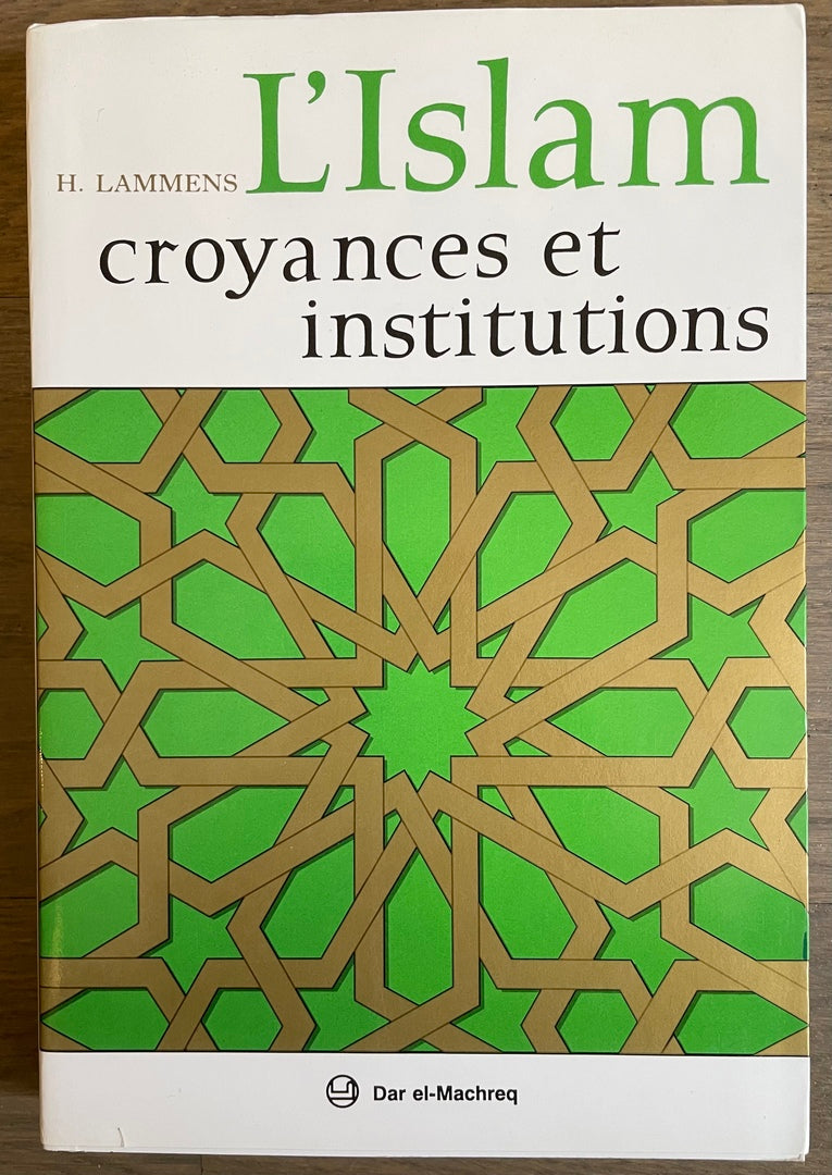 L'Islam, Croyances et Institutions.