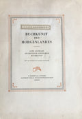Buchkunst Des Morgenlandes. Eine auswahl Islamitisch-Indischer buchkunst.