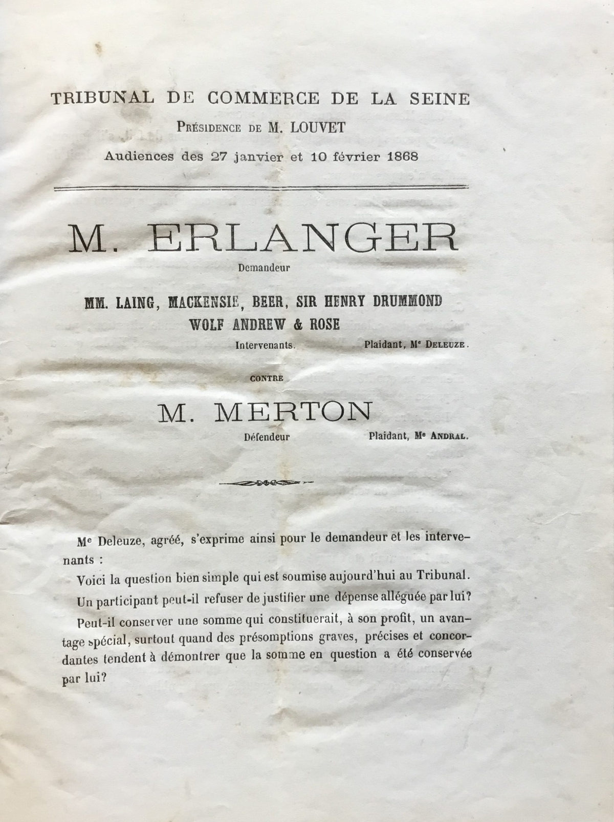 Tribunal de Commerce de La Seine Presidence de M. Louvet Audiences des 27 Janvier et 10 Fevrier 1868. M. Erlanger demandur....contre M. Merton defendeur..