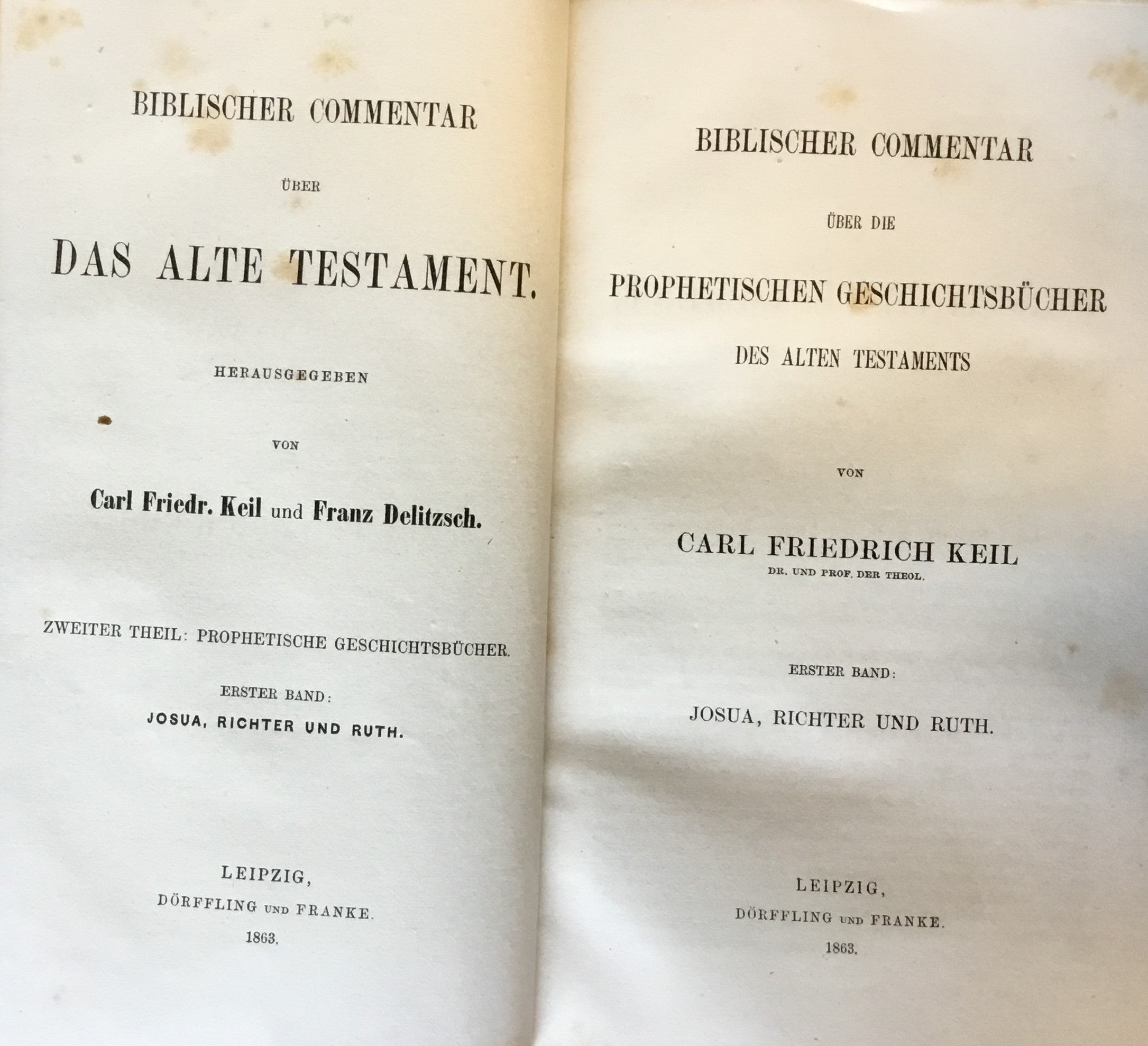 Biblischer Commentar uber die Prophetischen Geschichtsbucher des Alten Testaments. First Volume: Josua, Richter und Ruth.