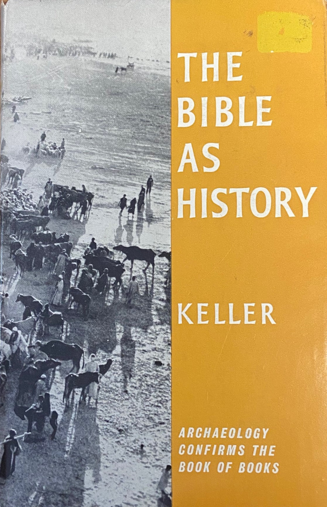 The Bible as History. Archaeology Confirms The Book of Books.