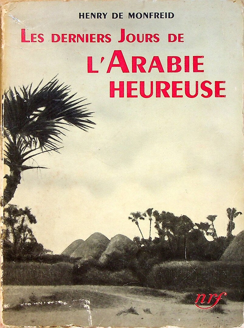 Les Derniers Jours de L'Arabie Heureuse.