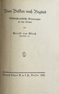 Vom Balkan nach Bagdad. Militarisch-politische Erinnerungen an den Orient.