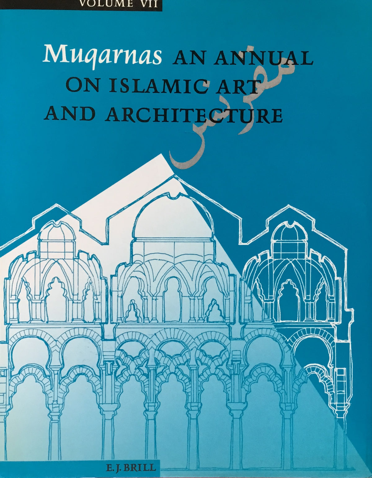Muqarnas. An Annual on Islamic Art and Architecture VOLUME VIII. K.A.C. Creswell and his Legacy.