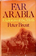 Far Arabia. Explorers of The Myth.