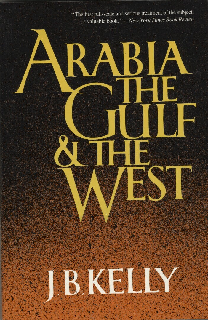 Arabia, The Gulf and The West.