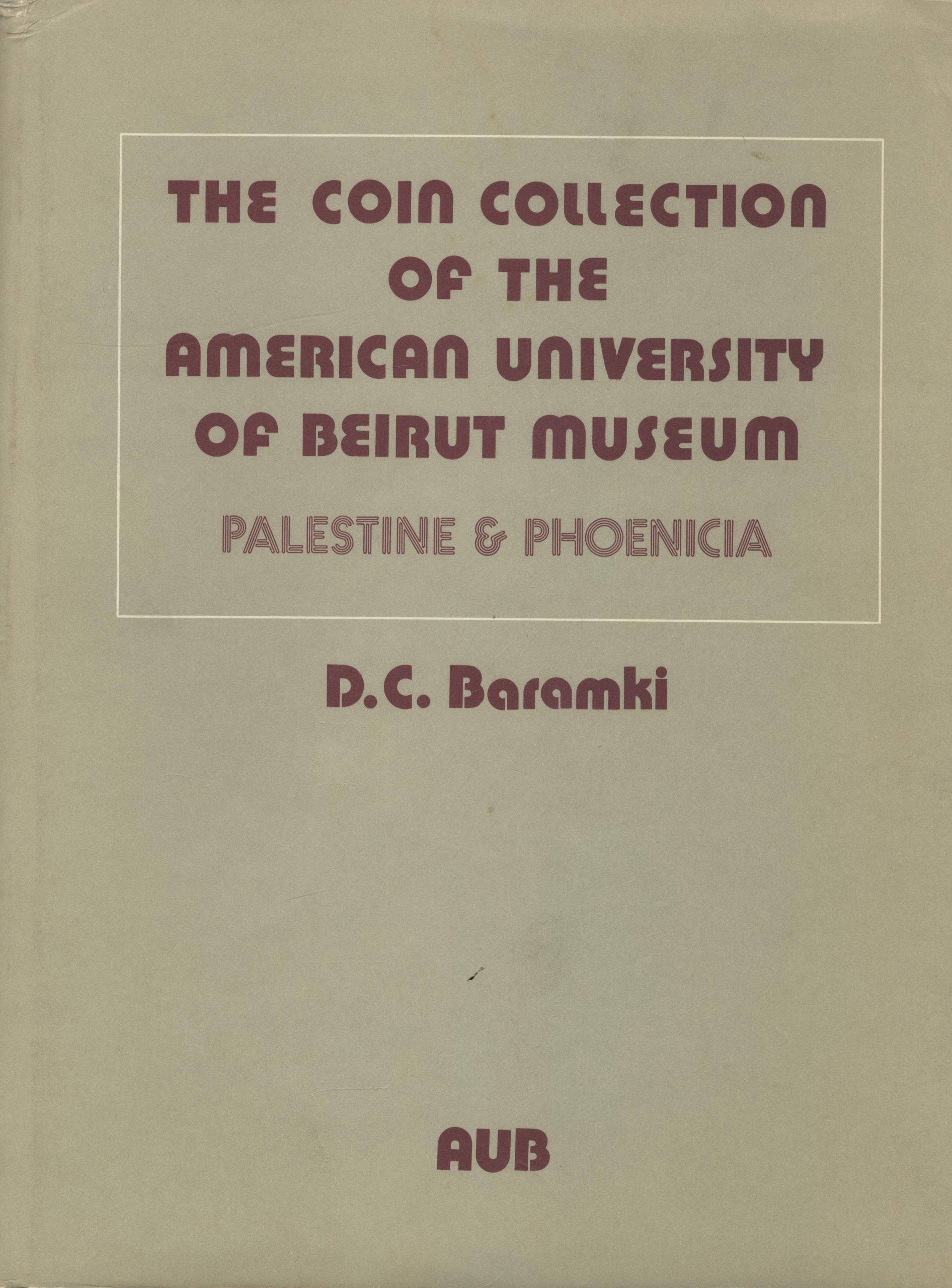 The Coin Collection of The American University of Beirut Museum. Palestine and Phoenicia.