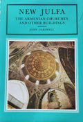 New Julfa. The Armenian Churches and Other Buildings.