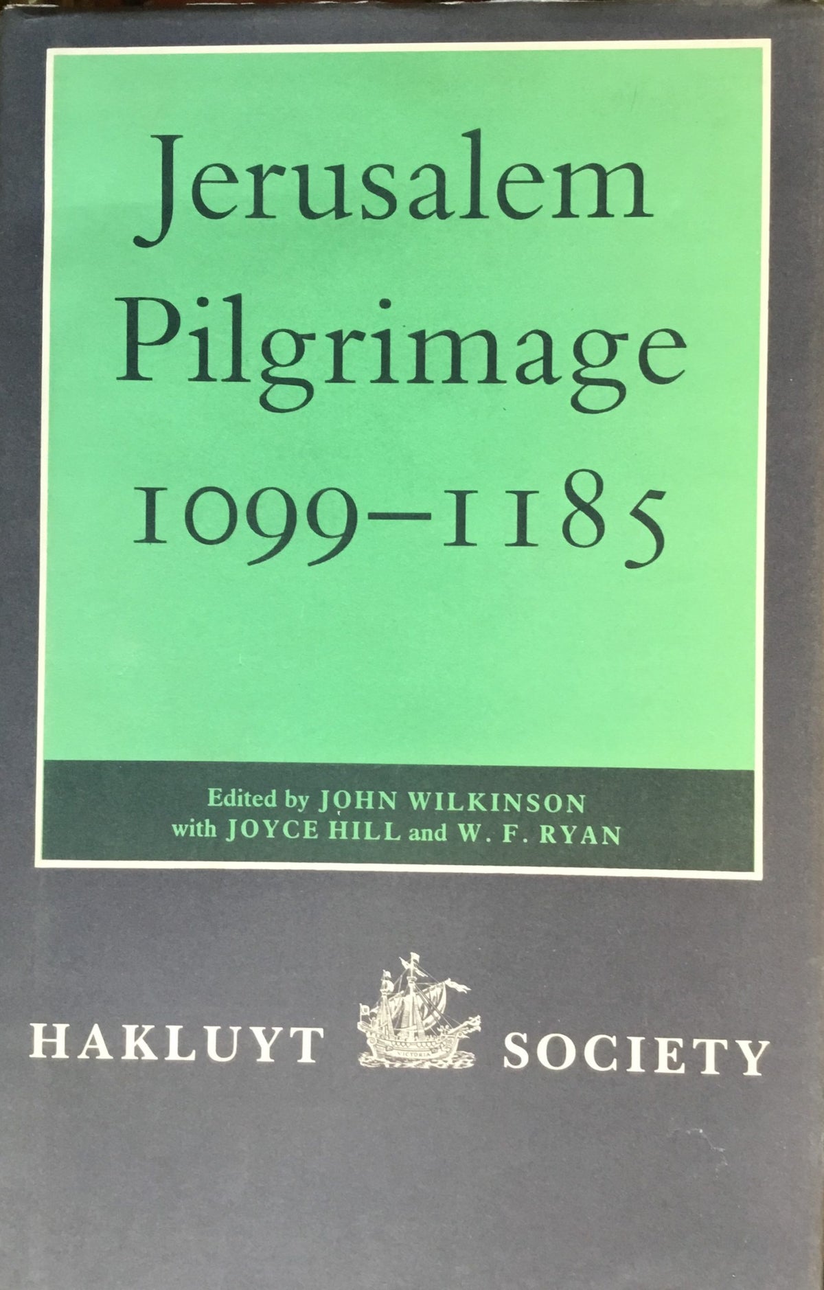 Jerusalem Pilgrimage 1099-1185.