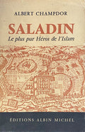 Saladin Le Plus Pur Héros de L’Islam.