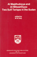 Al Majdhubiyya and Al Mikashfiyya: Two Sufi Tariqas in The Sudan. TWO VOLUMES IN ONE.