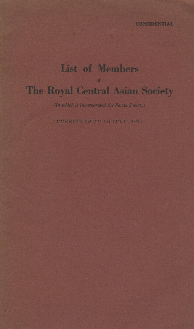 List of Members of The Royal Central Asian Society (in Which is Incorporated The Persia Society Corrected to 1st July, 1965.