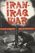 The Iran-Iraq War. The Politics of Aggression.