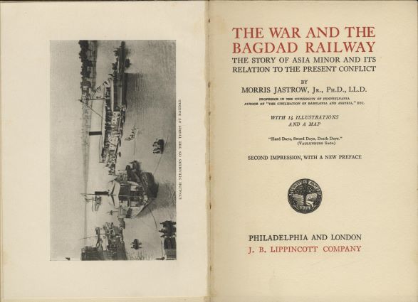 The War and the Bagdad Railway. The Story of Asia Minor and Its Relation to the Present Conflict.