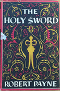 The Holy Sword. The Story of Islam from Muhammad to The Present.
