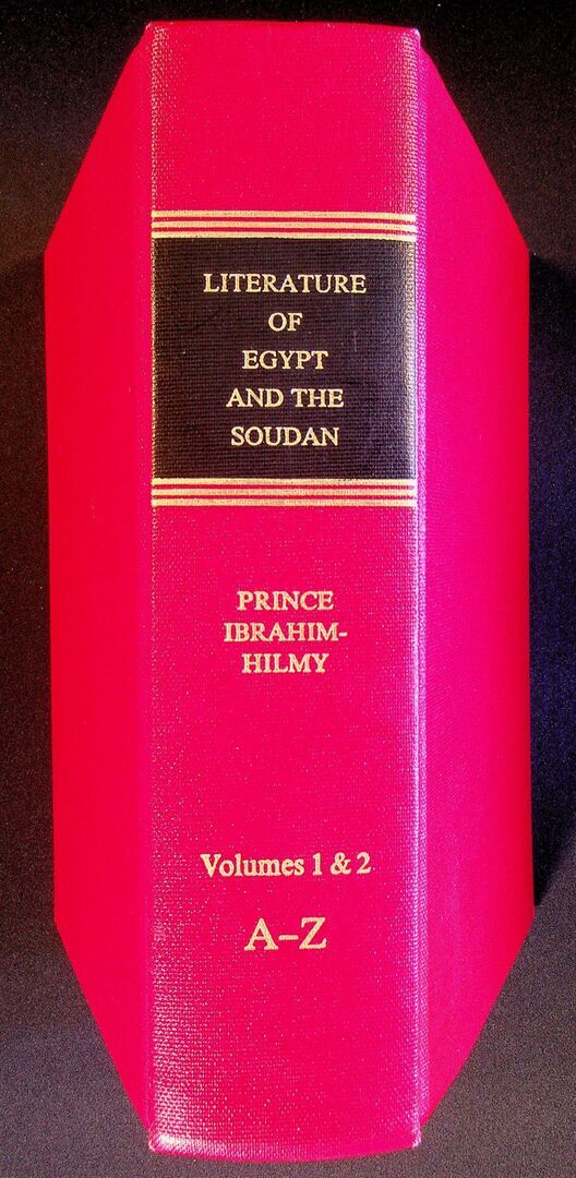The Literature of Egypt and The Soudan. From the earliest times to the year 1885 inclusive. TWO VOLUMES IN ONE.