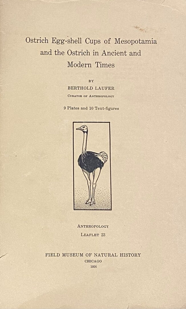 Ostrich Egg-shell Cups of Mesopotamia and the Ostrich in Ancient and Modern Times.