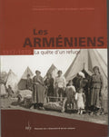 Les Arméniens 1917-1939. La quête d'un refuge.