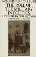 The Role of The Military in Politics. A Case Study of Iraq to 1941.