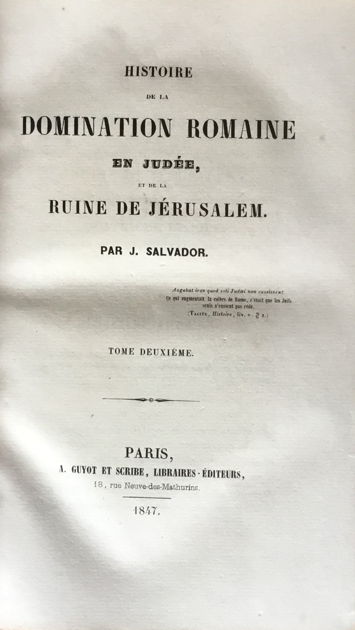 Histoire de la Domination Romaine en Judee, et de la ruine de Jerusalem. TWO VOLUMES.