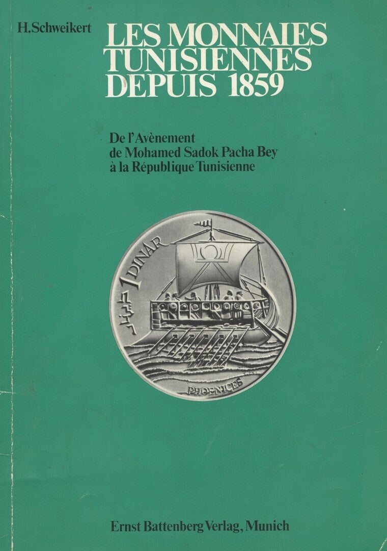 Les Monnaies Tunisiennes depuis 1859. De l'avènement de Mohamed Sadok Pacha Bey à la République Tunisienne.