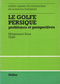 Le Golfe Persique, Problemes et Perspectives.