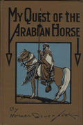 My Quest of The Arabian Horse.