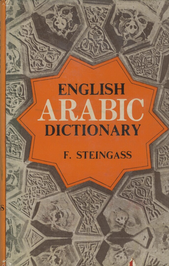 English Arabic Dictionary. For the use of both travellers and students.