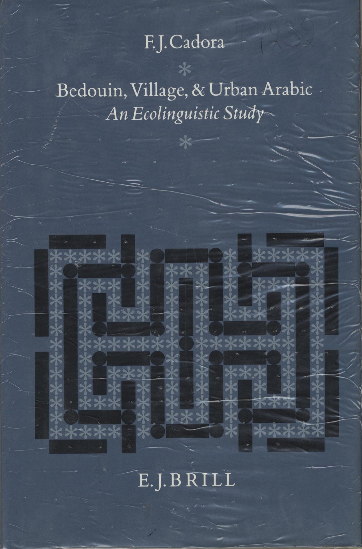 Bedouin, Village, & Urban Arabic. An Ecolinguistic Study.