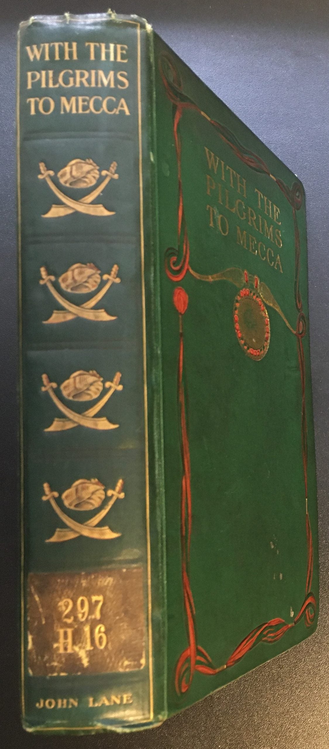With The Pilgrims to Mecca. The Great Pilgrimage of A.H. 1319; A.D. 1902.