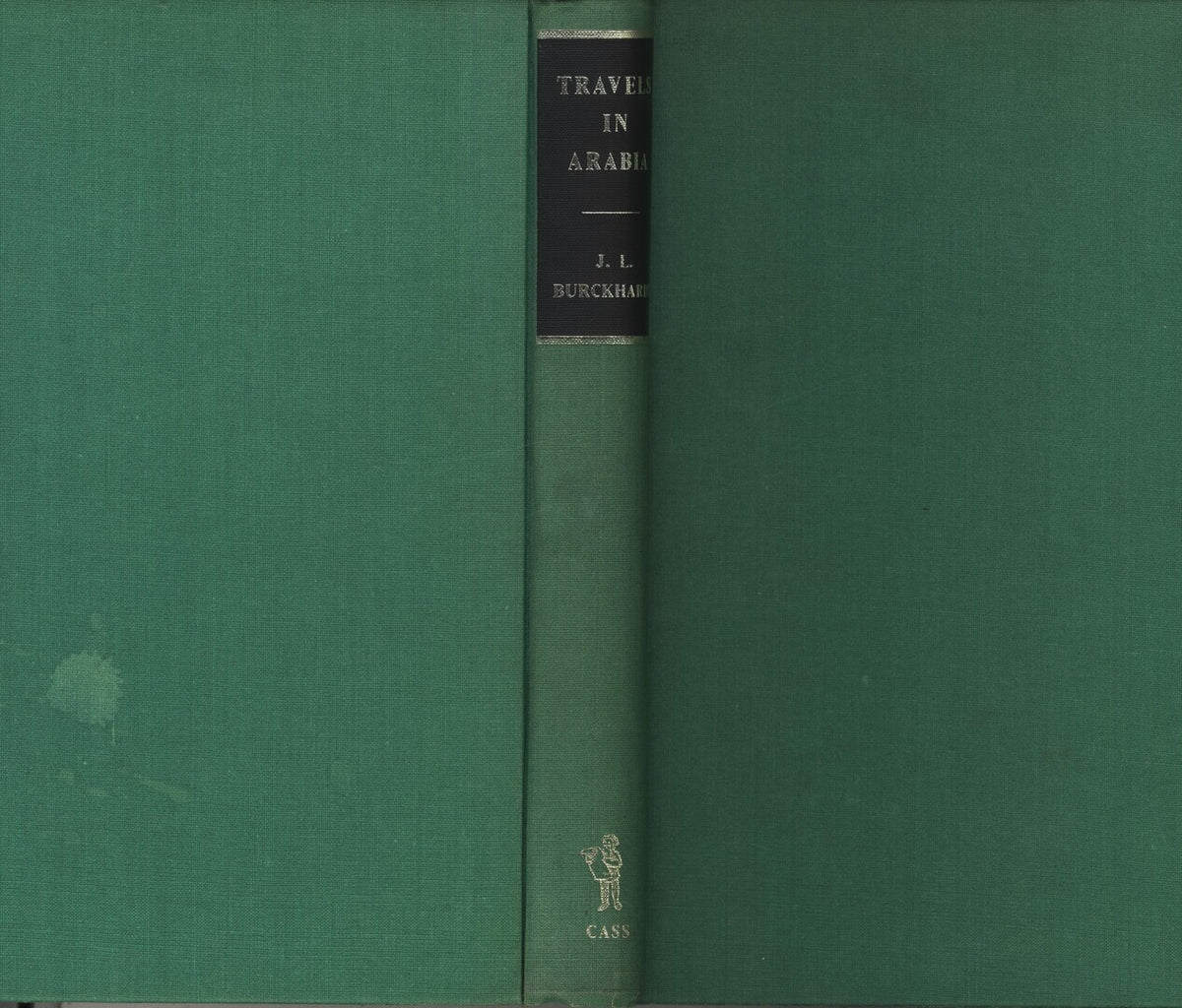 Travels in Arabia. Comprehending an account of those territories in Hedjaz which the Mohammedans regard as sacred.