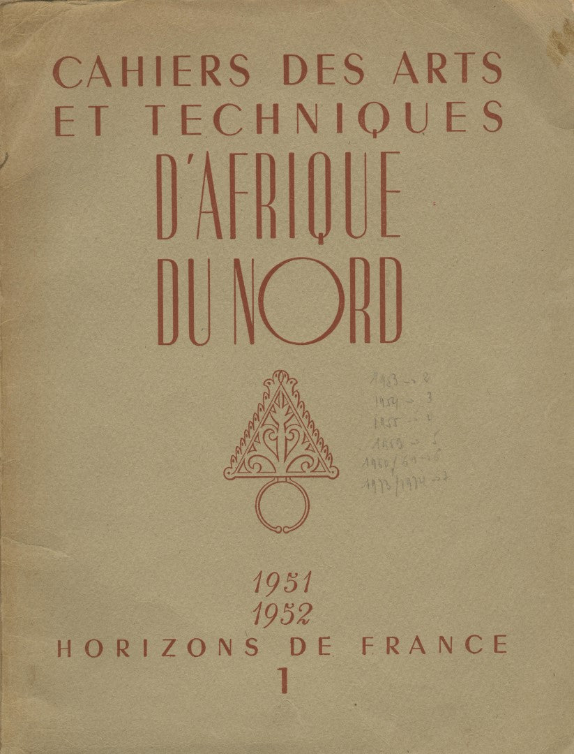 Cahiers des Arts et Techniques d’Afrique du Nord 1951-1952, No 1.