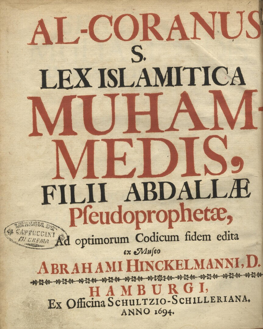 Al-Coranus S. Lex Islamitica Muhammedis, Filii Abdallae Pseudoprophetae, ad Optimorum Codicum Sidem Edita Ex Museo Abrahami Hinckelmanni.