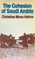 The Cohesion of Saudi Arabia. Evolution of a Political Identity.