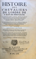 Histoire des Chevaliers de l'Ordre de S. Jean de Hierusalem contenant leur admirable institution & police, la suitte des Guerres de la Terre Saincte, où ils se sont trouvez, & leur continuels Voyages, Entreprises, Batailles, Assauts...THREE VOLUMES IN ONE
