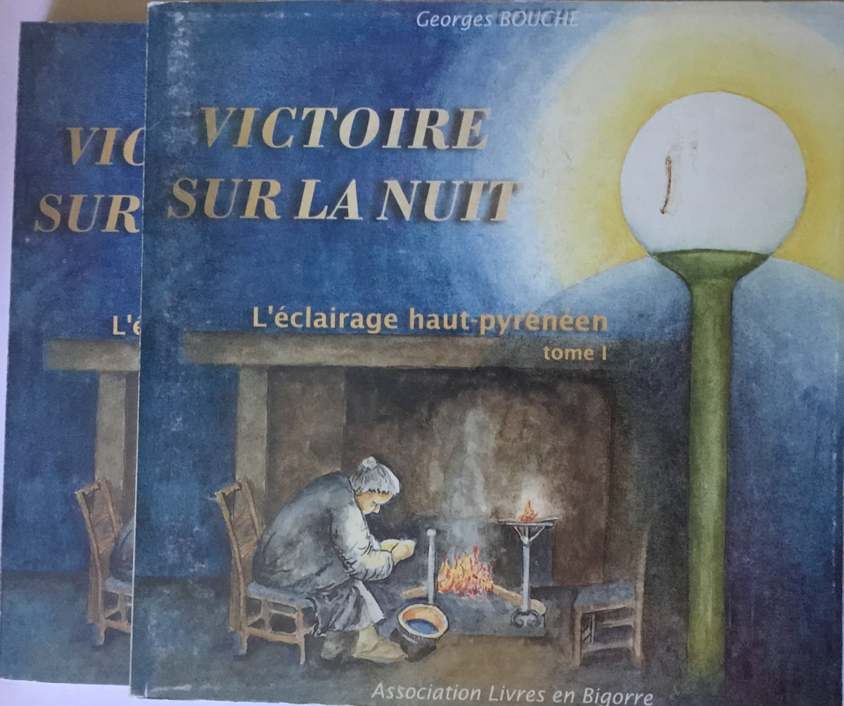 Victoire sur la Nuit L’Eclairage Haut-Pyreneen. TWO VOLUMES.