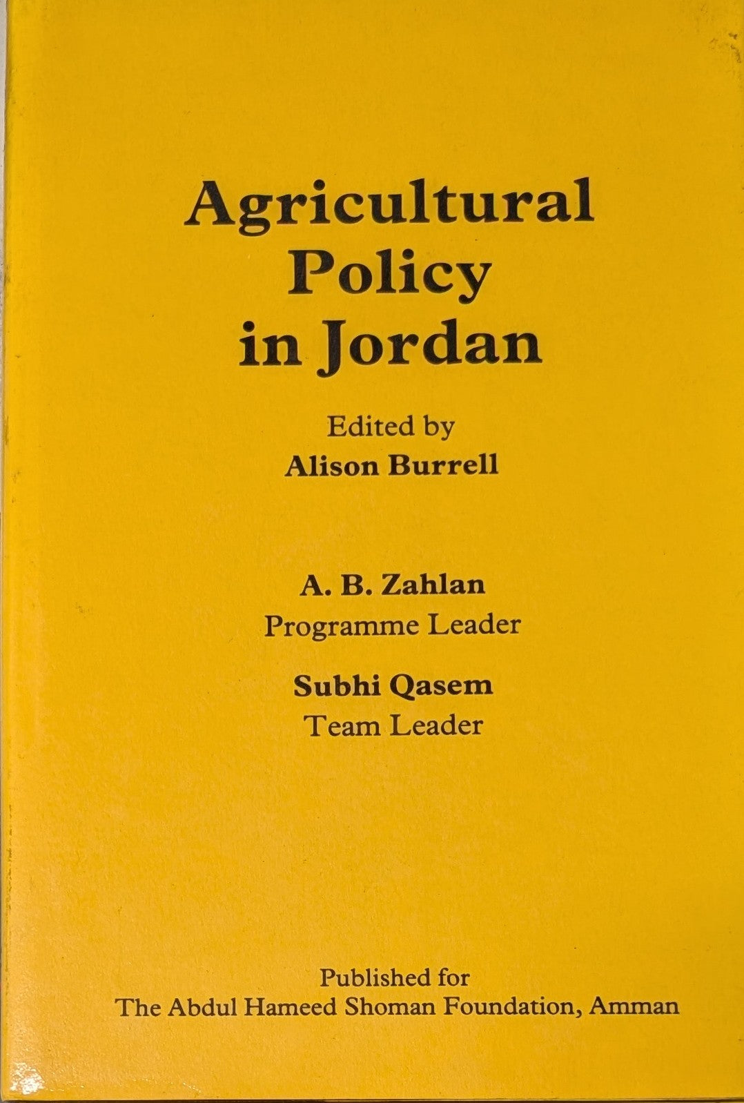 Agricultural Policy in Jordan (Middle East Science Policy Studies).