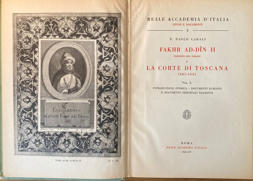 Fakhr Ad-Din II, Principe del Libano e La Corte di Toscana 1605-1635. Volume I: Intoduzione Storica- Documenti Europei e Documenti Orientali Traditto. TWO VOLUMES SET.