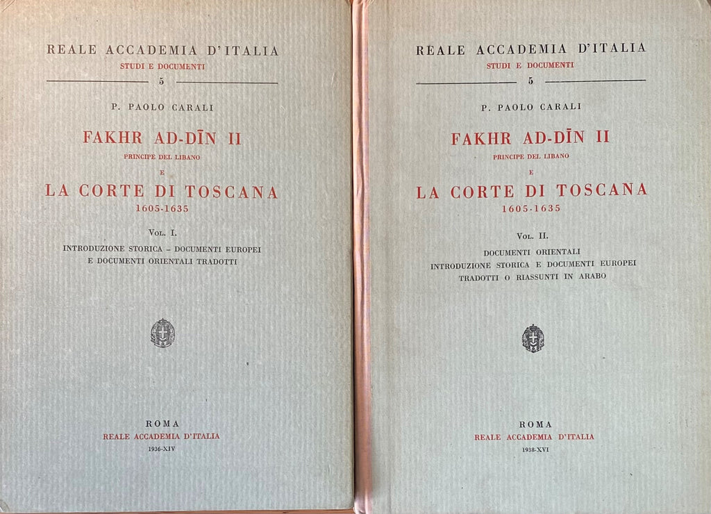 Fakhr Ad-Din II, Principe del Libano e La Corte di Toscana 1605-1635. Volume I: Intoduzione Storica- Documenti Europei e Documenti Orientali Traditto. TWO VOLUMES SET.