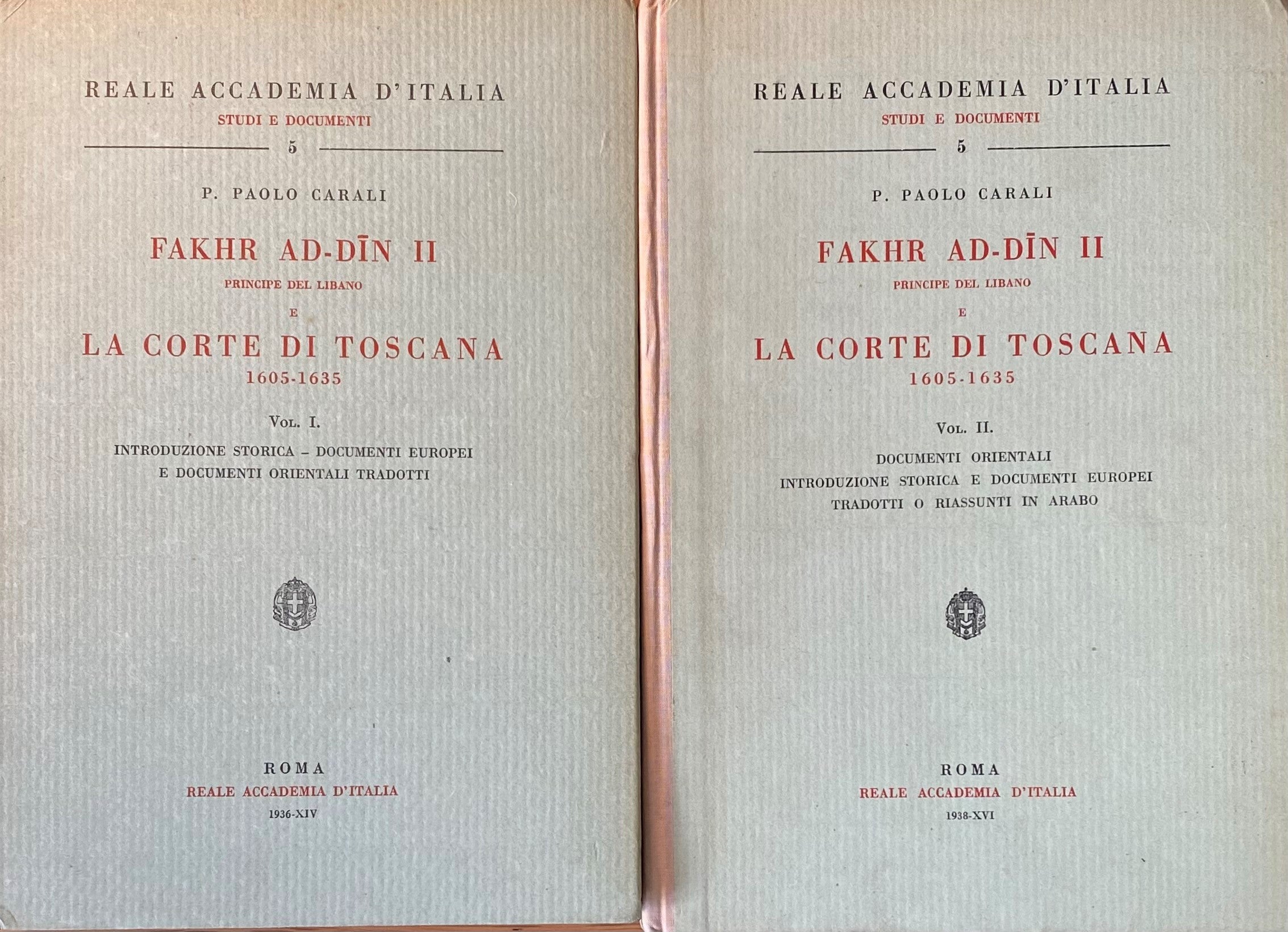 Fakhr Ad-Din II, Principe del Libano e La Corte di Toscana 1605-1635. Volume I: Intoduzione Storica- Documenti Europei e Documenti Orientali Traditto. TWO VOLUMES SET.