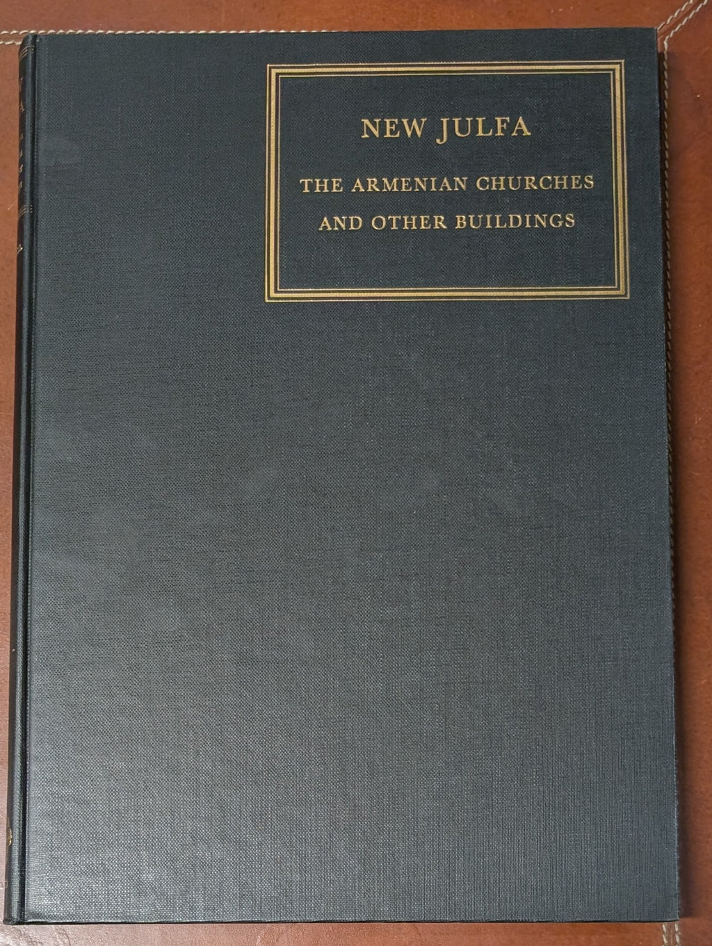 New Julfa. The Armenian Churches and Other Buildings