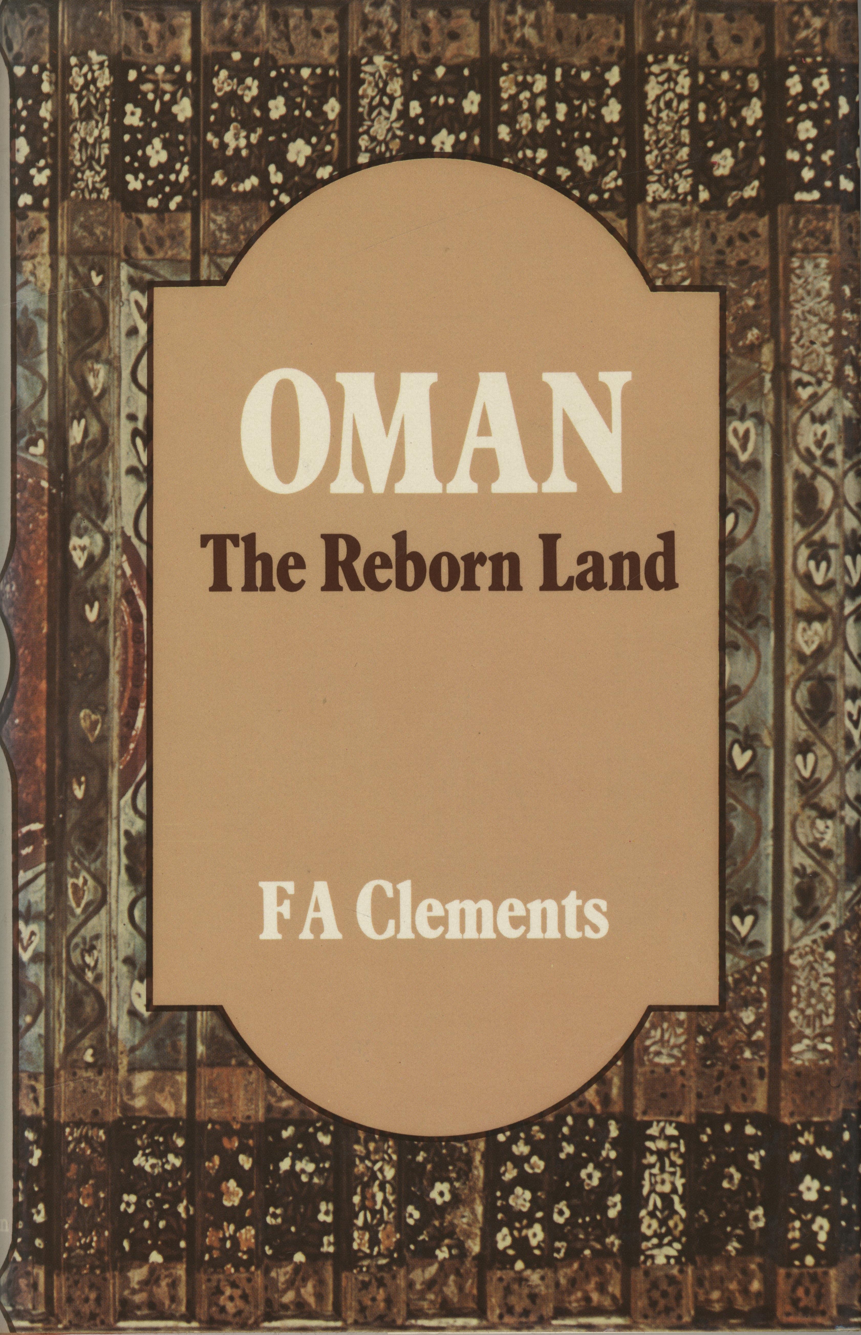 Oman, The Reborn Land.