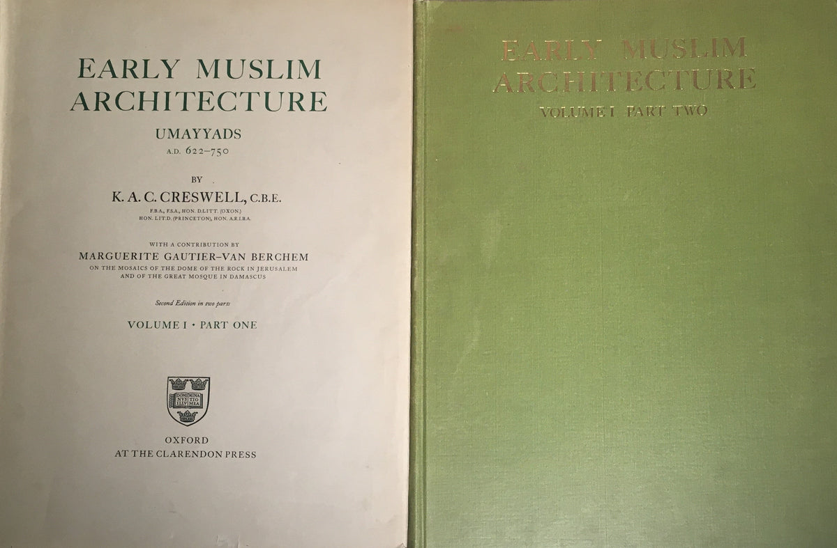 Early Muslim Architecture, Umayyads A.D. 622-750. VOLUME ONE - TWO PARTS.