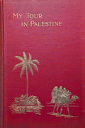 My Tour in Palestine and Syria