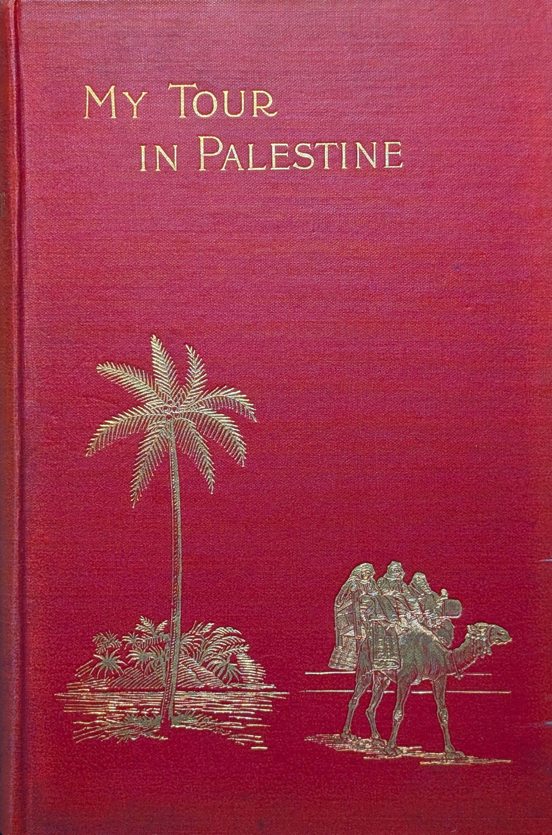 My Tour in Palestine and Syria