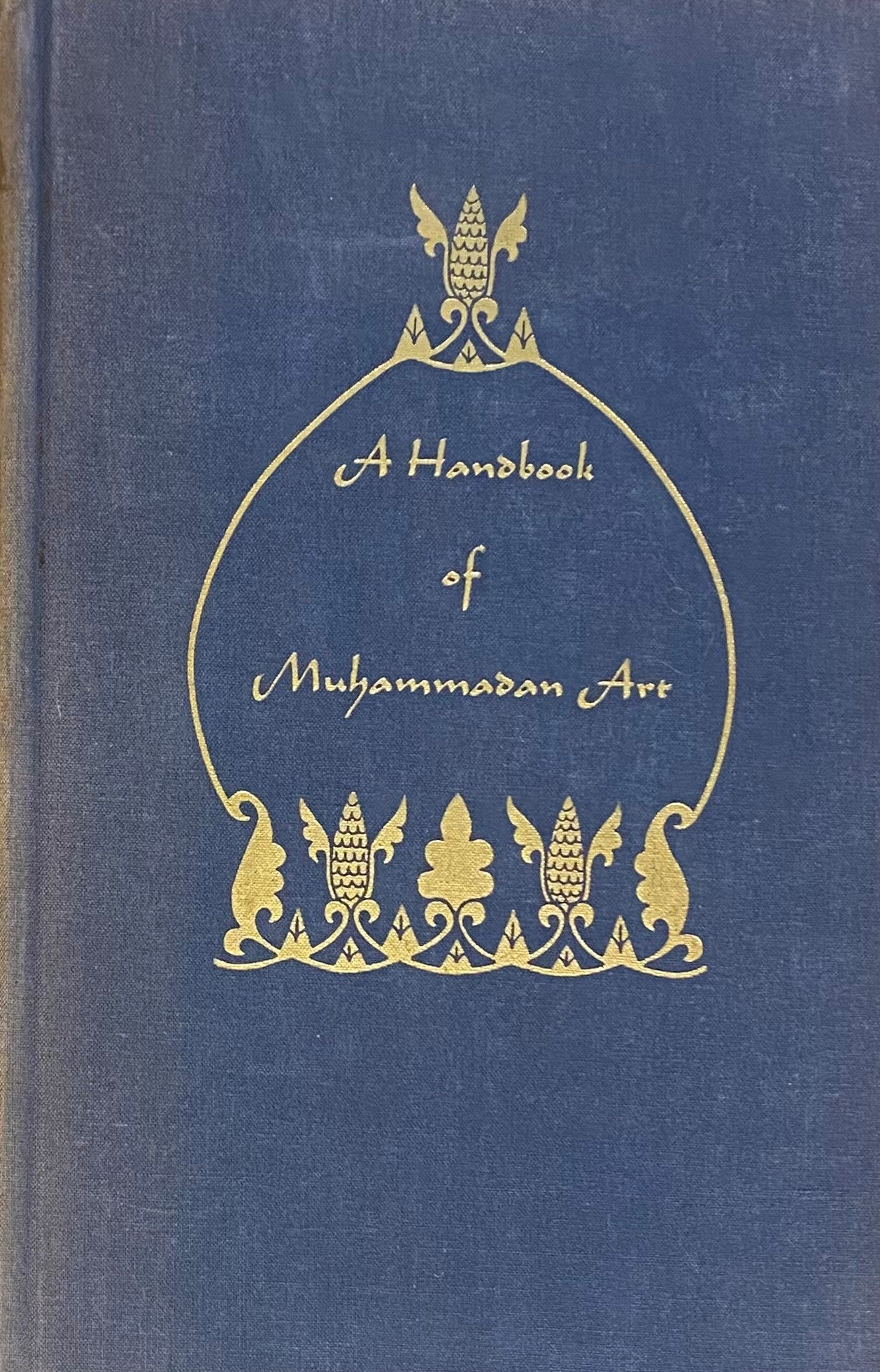 A Handbook of Muhammadan Art.