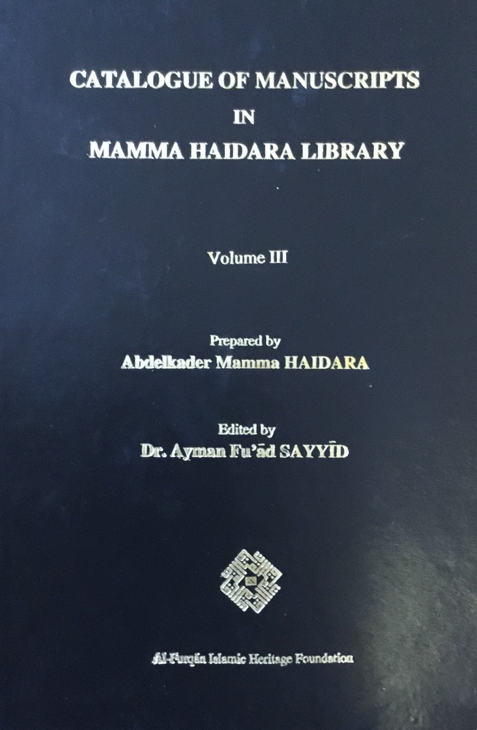 Catalogue of Manuscripts in Mamma Haidara Library Volume III.